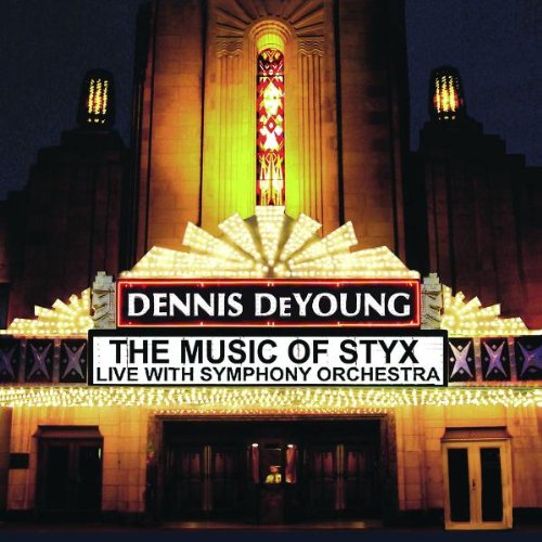 DENNIS DEYOUNG - Music of Styx: Live With Symphony Orchestra - Zortam Music