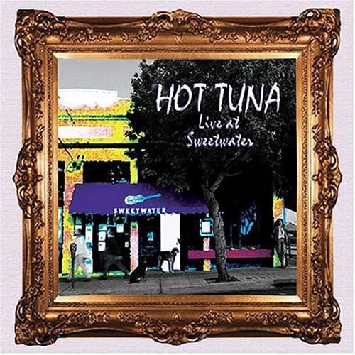 Hot Tuna - Live At Sweetwater - Zortam Music