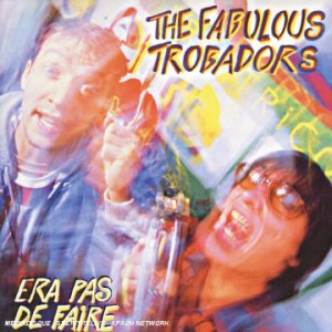 Fabulous Trobadors - era pas de faire - Zortam Music