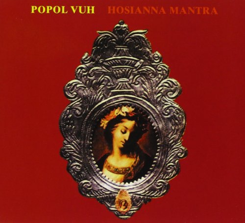 Popol Vuh - Hosianna Mantra - Zortam Music