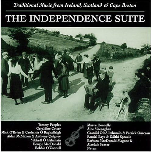 Independence Suite: Traditional Music from Ireland, Scotland & Cape Breton