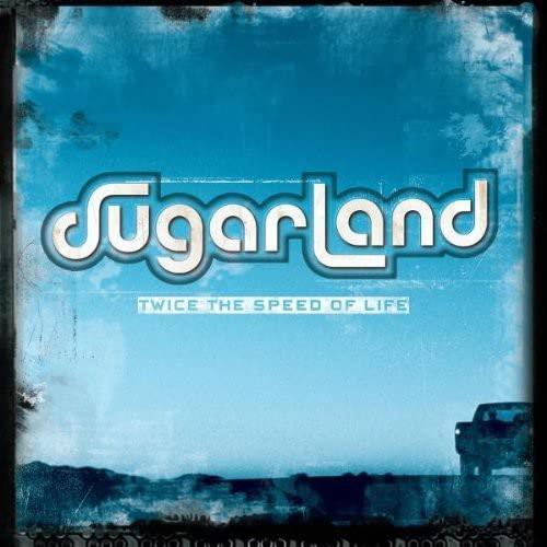 SUGARLAND - Twice The Speed Of Life-(Advan - Zortam Music
