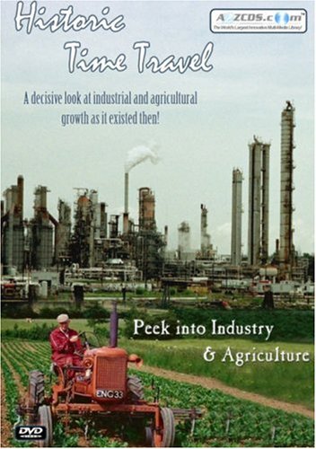 Historic Time Travel - Peek Into Industry And Agriculture dvd, Film dvd Historic Time Travel - Peek Into Industry And Agriculture