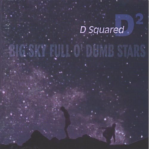 Big Sky Full O' Dumb Stars