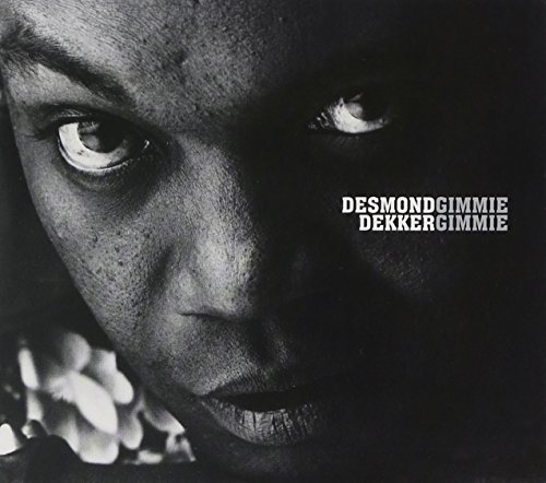 Desmond Dekker - Gimme Gimme Lyrics - Zortam Music