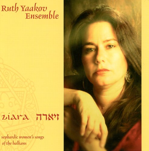 Ziara - Sephardic Women's Songs of the Balkans