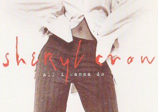 Sheryl Crow - All I Wanna Do (Single) - Zortam Music