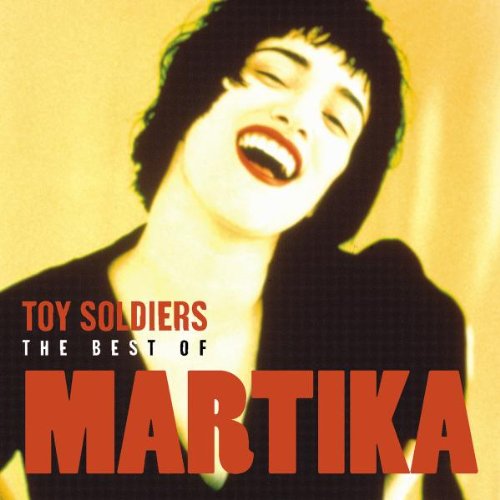 Martika - Toy Soldiers - The Best Of Martika - Zortam Music