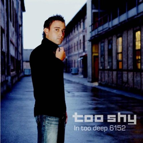 Too Shy - In Too Deep 6152 - Zortam Music