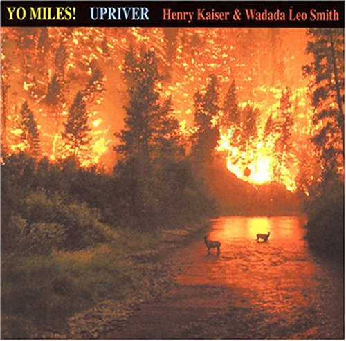 Yo Miles!: Upriver