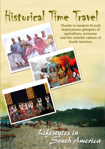 Historic Time Travel - Lifestyle In South America dvd, Film dvd Historic Time Travel - Lifestyle In South America