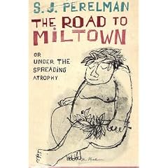 The road to Miltown;: Or, Under the spreading atrophy