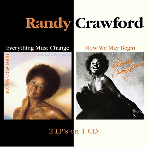 Randy Crawford - Everything Must Change/Now We May Begin - Zortam Music