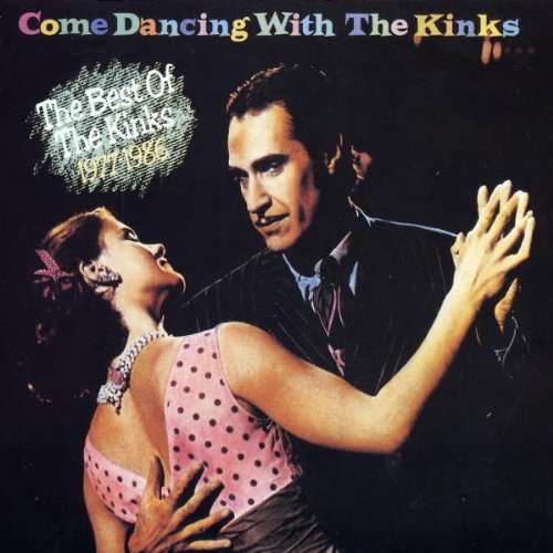 The Kinks - Come Dancing With the Kinks - The Best of the Kinks 1977-1986 - Zortam Music
