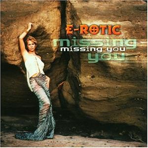E-Rotic - Missing You - Zortam Music