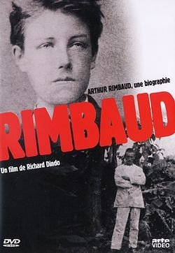 Arthur Rimbaud : une biographie dvd, Film dvd Arthur Rimbaud : une biographie