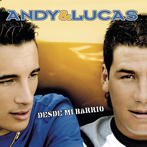 Andy And Lucas - Desde Mi Barrio - Zortam Music