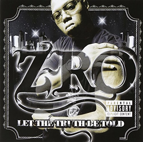 Let the Truth Be Told by Z-Ro album cover