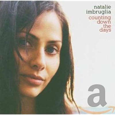 Natalie Imbruglia - Counting Down the Days