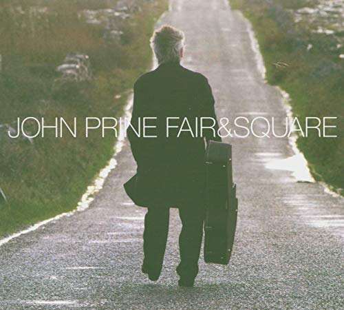 John Prine - Fair & Square - Zortam Music