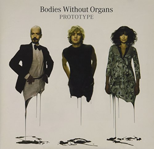 Bodies Without Organs - Prototype - Zortam Music
