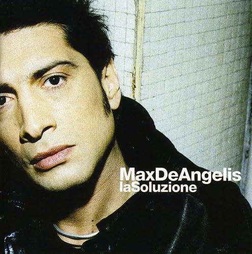 Max De Angelis - La Soluzione - Zortam Music