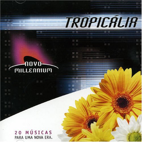 Novo Millennium: Tropicalia