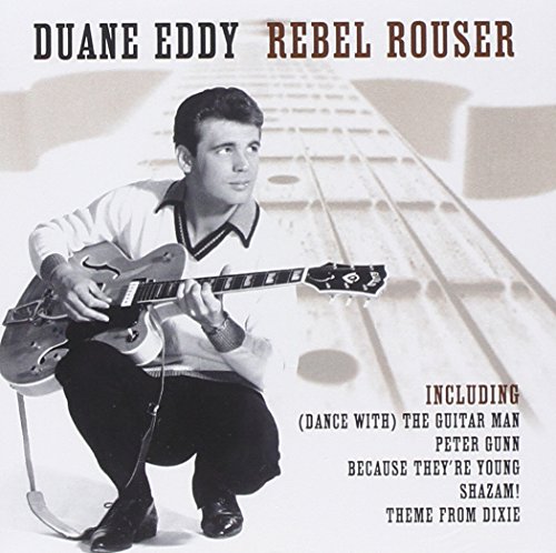 Duane Eddy - Rebel Rouser - Zortam Music