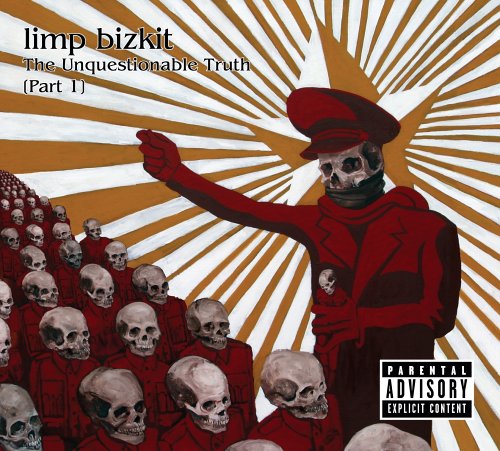 Limp Bizkit - The Unquestionable Truth, Pt. 1 - Zortam Music