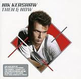 Then & Now by Nik Kershaw