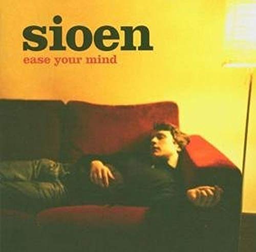 Sioen - Ease Your Mind - Zortam Music