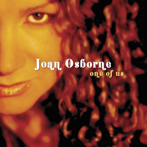 Joan Osborne - One of Us (Album Version) Lyrics - Zortam Music