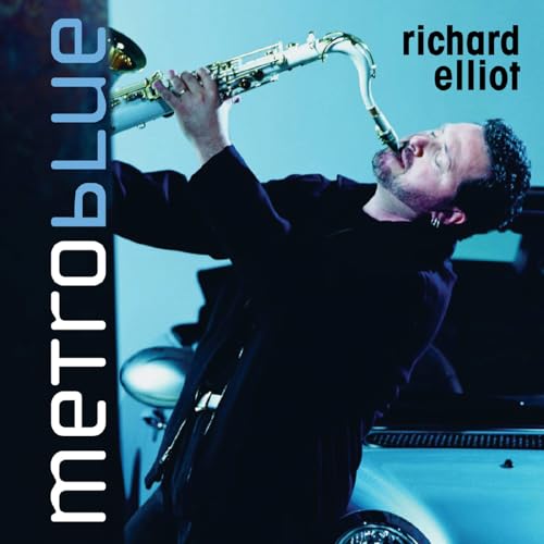 Richard Elliot - Metro Blue - Zortam Music