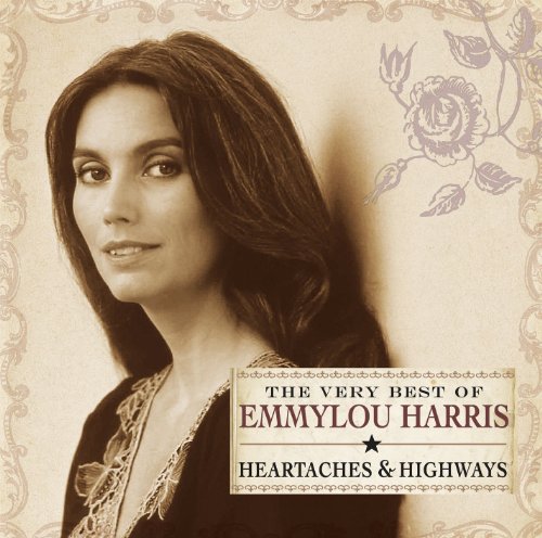 Emmylou Harris - The Very Best of Emmylou Harris_ Heartaches and Highways - Zortam Music