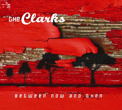 CLARKS - Now And Then Lyrics - Zortam Music