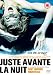 Juste Avant La Nuit