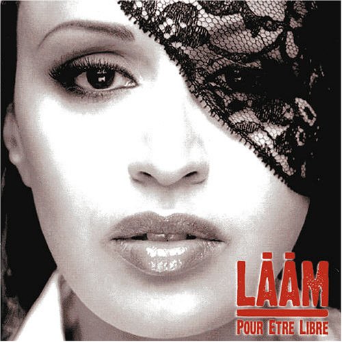 Laam - Pour Etre Libre - Zortam Music