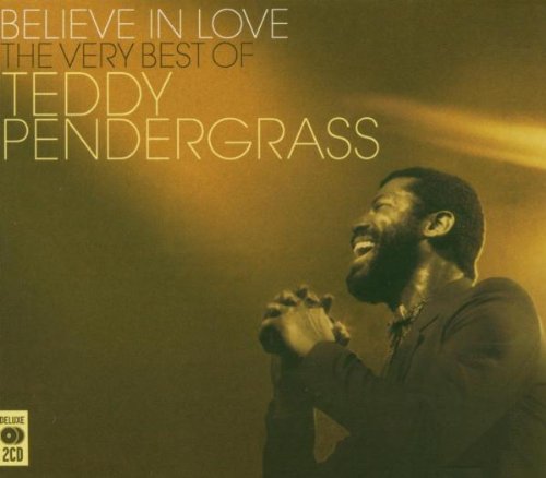 Teddy Pendergrass - Believe in Love-Best of - Zortam Music
