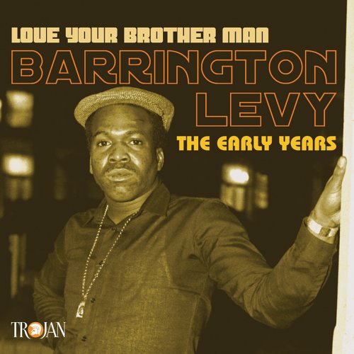 Barrington Levy - Love Your Brother Man: The Early Years - Zortam Music