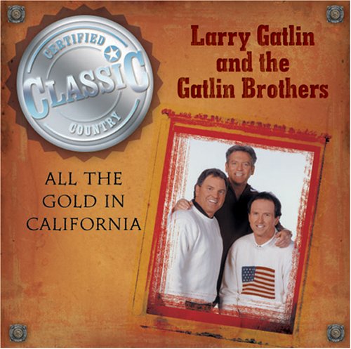 Larry Gatlin - All The Gold In California [Ka Lyrics - Zortam Music