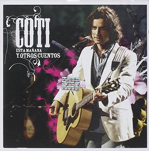 Coti - Esta MaAana y Otros Cuentos - Zortam Music