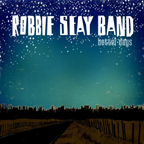 Robbie Seay Band - Better Days - Zortam Music
