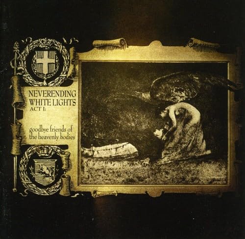 Neverending White Lights - Goodbye Friends Of The Heavenly Bodies - Zortam Music