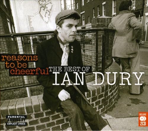 IAN DURY - Reasons to Be Cheerful: the Best of Ian Dury - Zortam Music