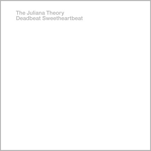 The Juliana Theory - Deadbeat Sweetheartbeat - Zortam Music