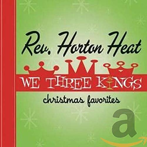 Reverend Horton Heat - We Three Kings - Zortam Music