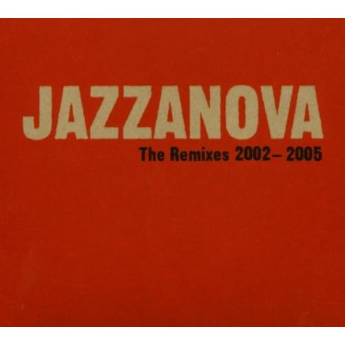 Jazzanova - The Remixes 2002-2005