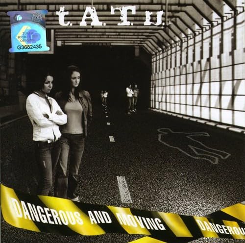 T.A.T.U - Dangerous And Moving (Advance) - Zortam Music