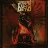 Through the Eyes of the Dead - Bloodlust