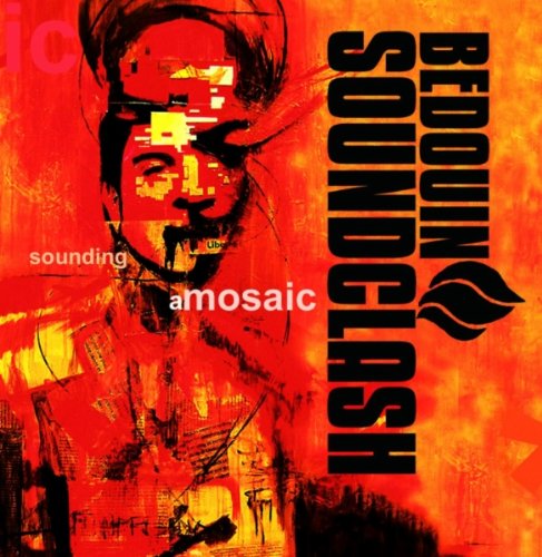Bedouin Soundclash - Sounding a Mosiac - Zortam Music